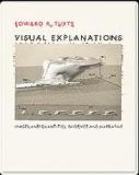 Edward Tufte. Visual explanations